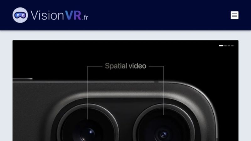 Les vidéos spatiales arrivent sur l’iPhone 15 Pro avec iOS 17.2